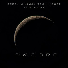 DMOORE MINIMAL/DEEP SUMMER 24