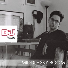 Middle Sky Boom mix exclusivo para Dj Mag Es