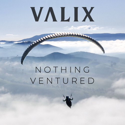 Stream Nothing Ventured (Nothing Gained) by Valix by Valix | Listen online  for free on SoundCloud