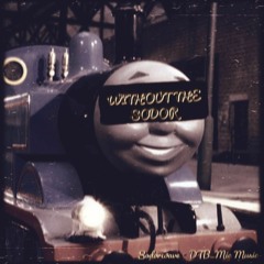 Sodorwave - Without The Sodor (Old & Bad)