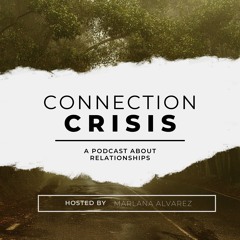 Connection Crisis Ep 5: The Secret to Happiness, Wealth and a Long Life