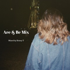 Are & Be Mix by Honey T