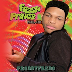 Fresh Prince (prod. ProdbyFredo)