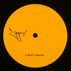 I don't wanna - Free download