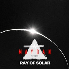 Ray of Solar (Maydan Remix)