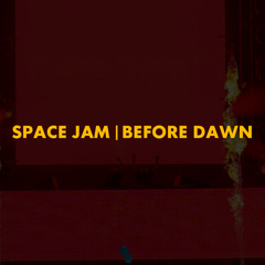 Space Jam | Before Dawn (SLANDER Mashup)