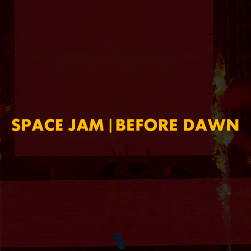 Space Jam | Before Dawn (SLANDER Mashup)