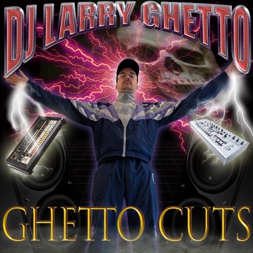 DJ Larry Ghetto - nuthing but a g