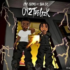 CBC Chino x Sha EK - OY2TheGzK (Official Audio)
