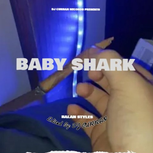 Ralan Styles (baby Shark) Remix
