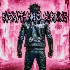 EVERYTHING'S BURNING