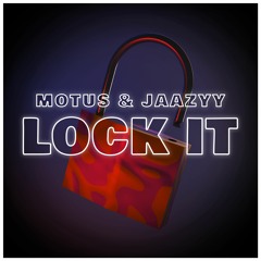 MOTUS & JAAZYY - LOCK IT 🔒