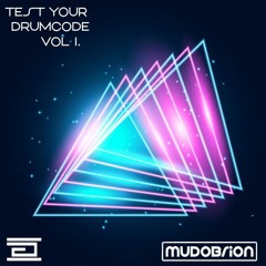 MUDOBRION - Test Your Drumcode Vol. 1