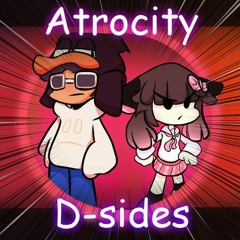 Atrocity D-Sides (Fanmade) Friday Night Funkin'