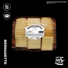 BERNADETTE | LET HIM COOK Radio - Break, Bass, Booty Music, Techno
