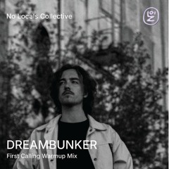 First Calling Warmup Mix - DREAMBUNKER