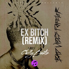 XXXTENTACION - Ex Bitch [WITH BEAT] (ChillyBeatz Remix)