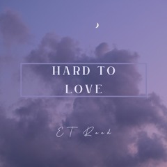 Hard to Love