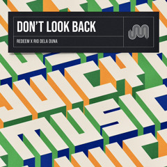 Don’t look back - Redeem x Rio Dela Duna