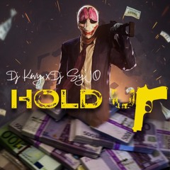 Dj Kévy X Dj Sy'Jo - HOLD UP