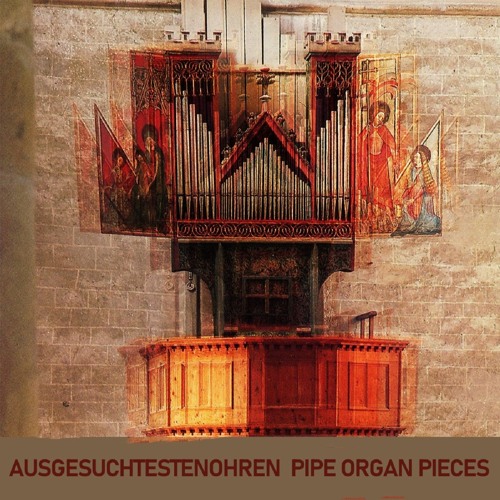 Pipe Organ Pieces (excerpts)