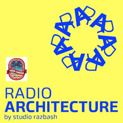 Radio Architecture with Ilana Razbash - Episode 115 (Kerstin Thompson)