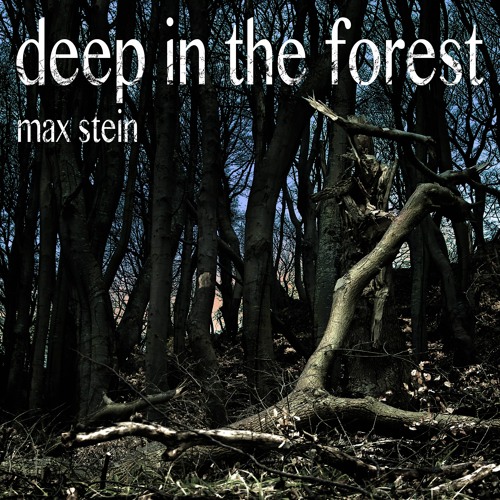 Deep In The Forest