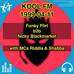 Funky Flirt b2b Nicky Blackmarket @ Kool FM, 11 April 1999
