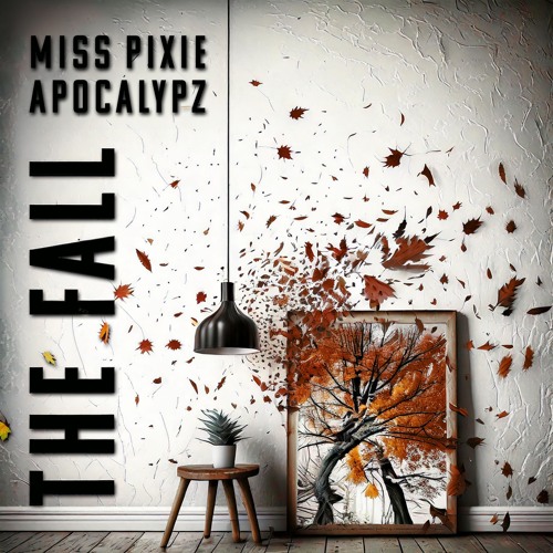Apocalypz & Miss Pixie - The Fall