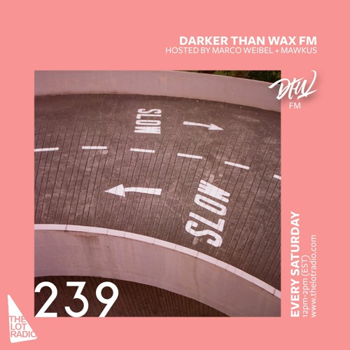 Darker Than Wax FM #239 • 24th October 2020