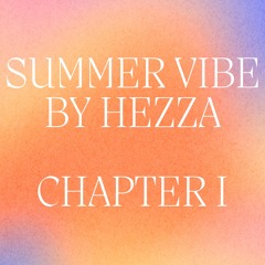 SUMMER VIBES BY HEZZA