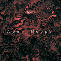 Won’t Happen