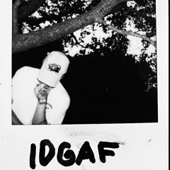 IDGAF (prod. duofacies)
