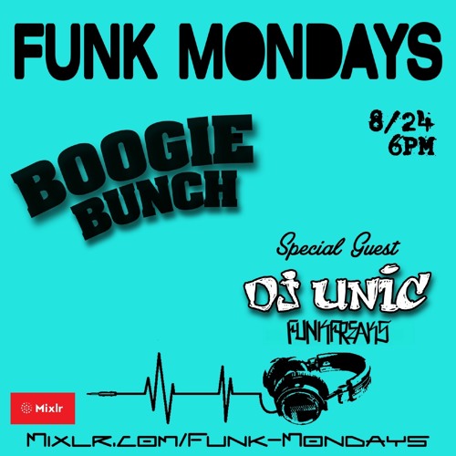 BOOGIEBUNCH SPECIAL GUEST DJ UNIC - 8/24/2020