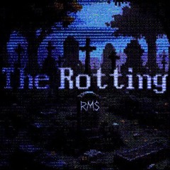 The Rotting (Feat. Xnsmoke) Prod by. RM$ Yano