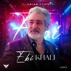 Khali (DJ Arian Remix)