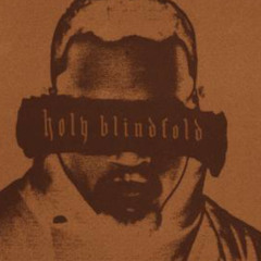 The One Where The Holy Blindfolds Covered B