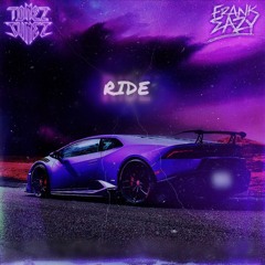 Ride - FrankEazy x Tonez Tunez *Click BUY for Free DL*