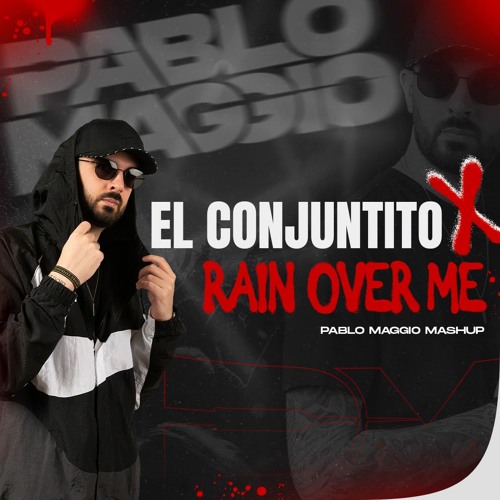 El Bobe, Omar Montes x Pitbull, Marc Anthony - El Conjuntito x Rain Over Me (Pablo Maggio Mashup)