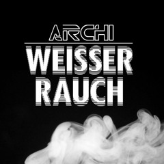 Archi - Weißer Rauch [185 bpm]