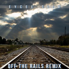 Off The Rails Remix