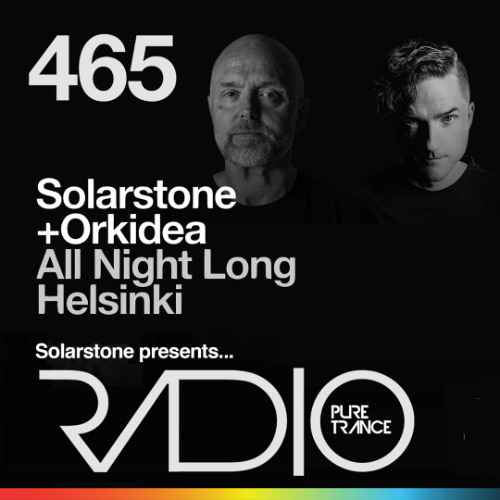Pure Trance Radio Episode 465: Solarstone & Orkidea All Night Long in Helsinki