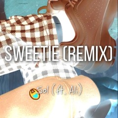 Sweetie Remix Ft. Ali Keenan