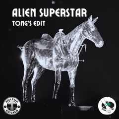 Alien Superstar (Tong's Edit)