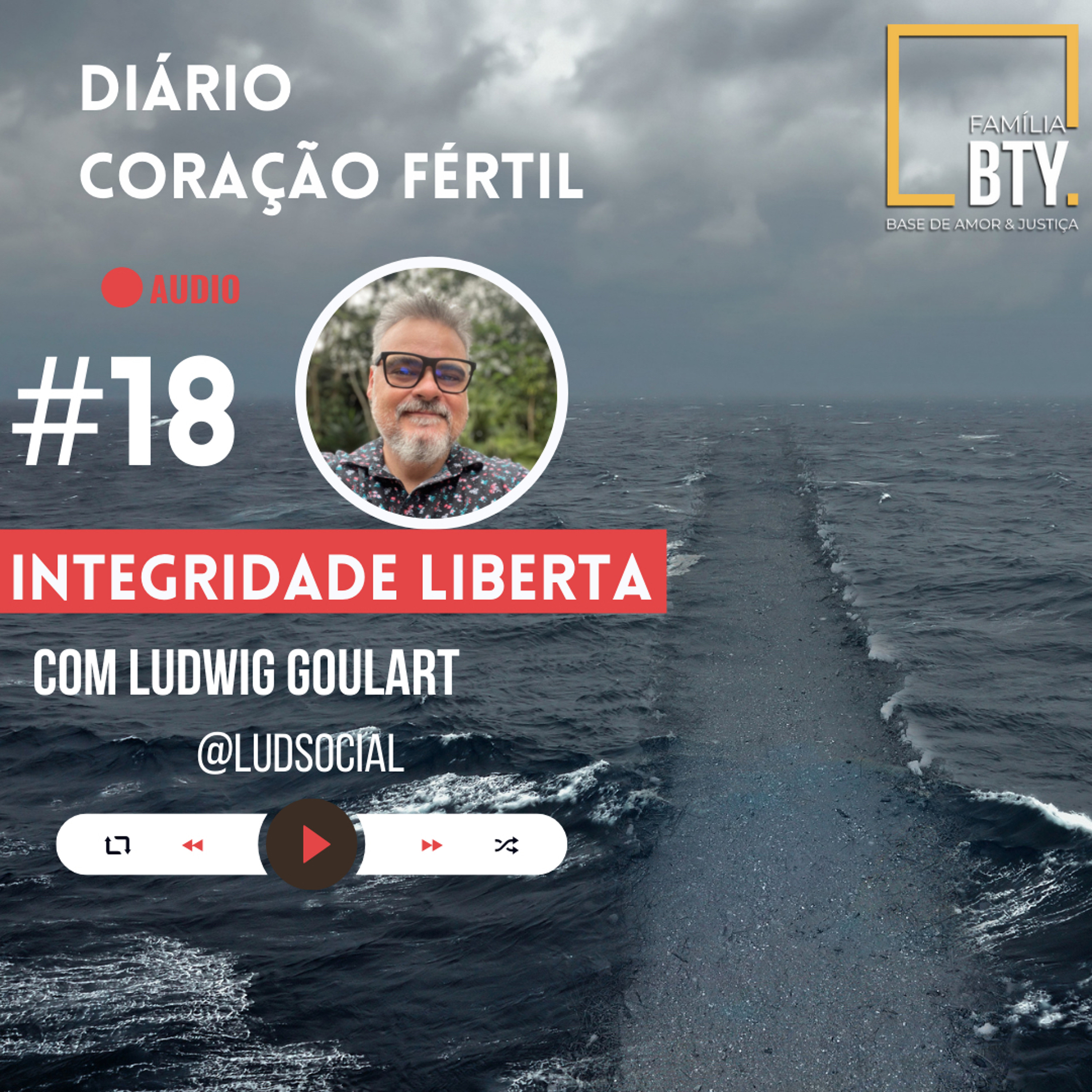 Diário Coração Fértil #18 "Integridade liberta" com Ludwig Goulart episode artwork