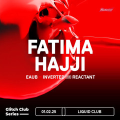 FATIMA HAJJI @ GLITCH - EAUB CLOSING SET 01/02/2025