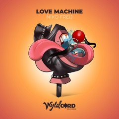 Niko Freij - Love Machine - Out Now on WyldCard