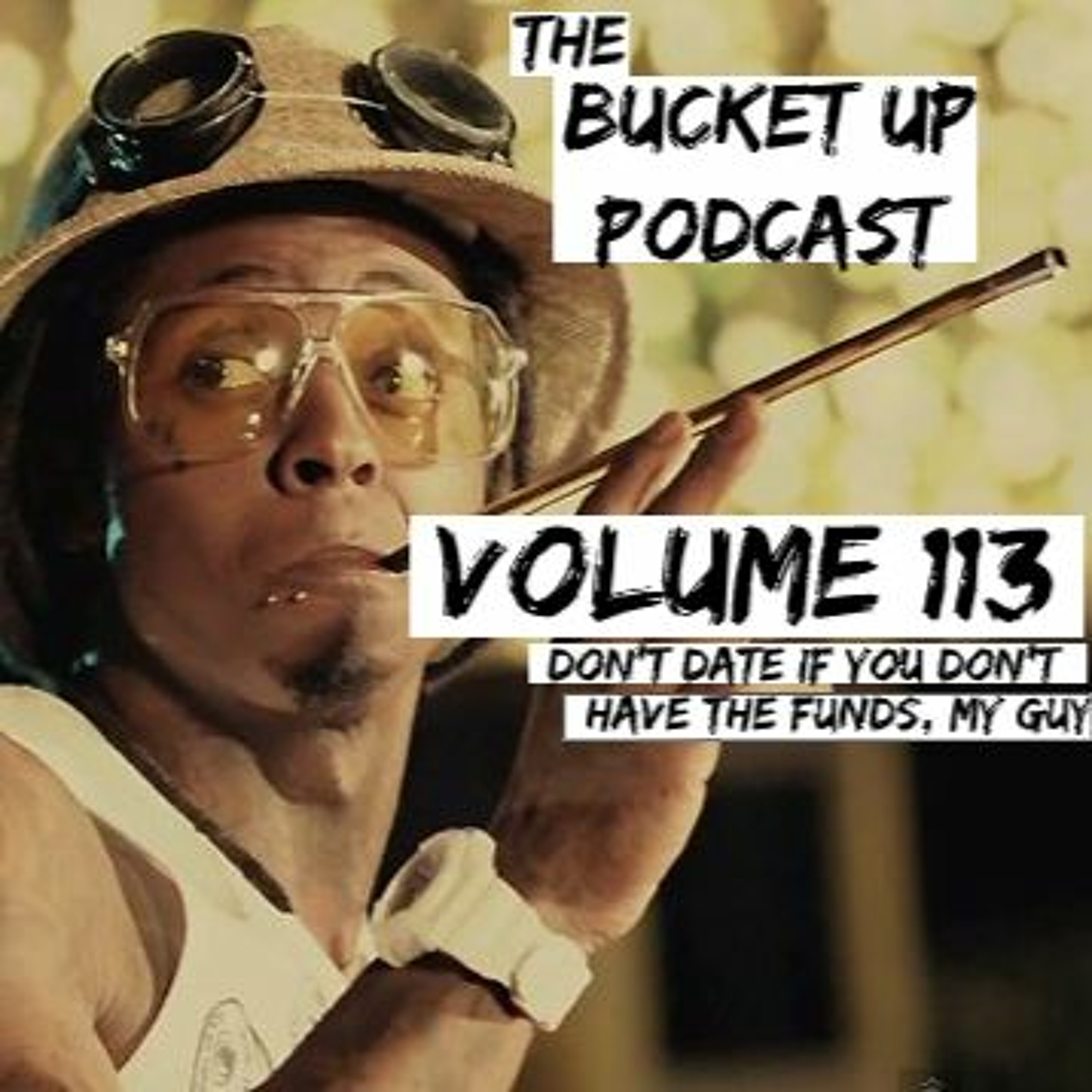 Volume 113: Don't Date If You Don't Have The Funds, My Guy episode artwork