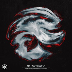 AOY - All The Way Up