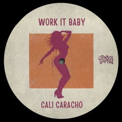 Cali Caracho - Work It Baby [FREE DL]